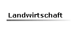 Landwirtschaft